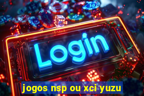 jogos nsp ou xci yuzu